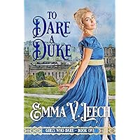 To Dare a Duke (Girls Who Dare Book 1) To Dare a Duke (Girls Who Dare Book 1) Kindle Audible Audiobook Paperback