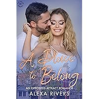 A Place to Belong: An Opposites Attract Romance (Blue Collar Romance Book 2) A Place to Belong: An Opposites Attract Romance (Blue Collar Romance Book 2) Kindle Paperback