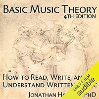 Basic Music Theory, 4th Edition: How to Read, Write, and Understand Written Music Basic Music Theory, 4th Edition: How to Read, Write, and Understand Written Music Audible Audiobook Paperback Kindle