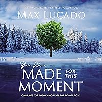You Were Made for This Moment: Courage for Today and Hope for Tomorrow You Were Made for This Moment: Courage for Today and Hope for Tomorrow Audible Audiobook Hardcover Kindle Paperback Audio CD