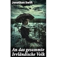 An das gesammte Irrländische Volk (German Edition)