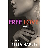 Free Love: A Novel Free Love: A Novel Kindle Hardcover Audible Audiobook Paperback Audio CD
