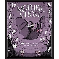 Mother Ghost: Nursery Rhymes for Little Monsters Mother Ghost: Nursery Rhymes for Little Monsters Hardcover Kindle