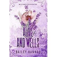 Alive and Wells (Wells Ranch Series Book 1) Alive and Wells (Wells Ranch Series Book 1) Kindle Paperback Audible Audiobook