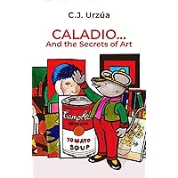 CALADIO: And the Secrets of Art CALADIO: And the Secrets of Art Kindle Hardcover
