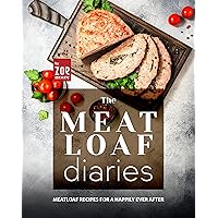The Meatloaf Diaries: Meatloaf Recipes for a Happily Ever After The Meatloaf Diaries: Meatloaf Recipes for a Happily Ever After Kindle Hardcover Paperback