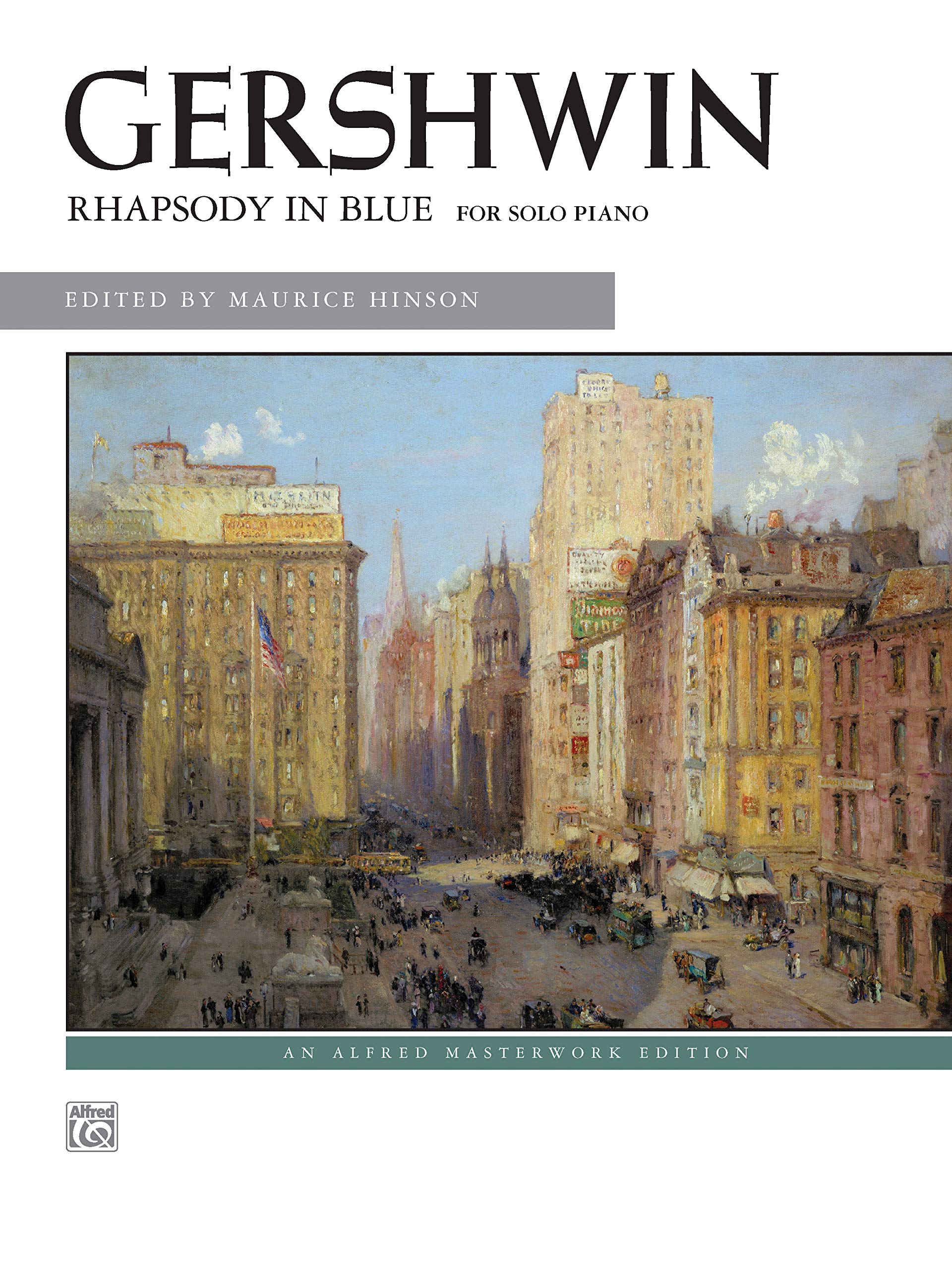 Rhapsody in Blue: Solo Piano Version (Alfred Masterwork Edition)