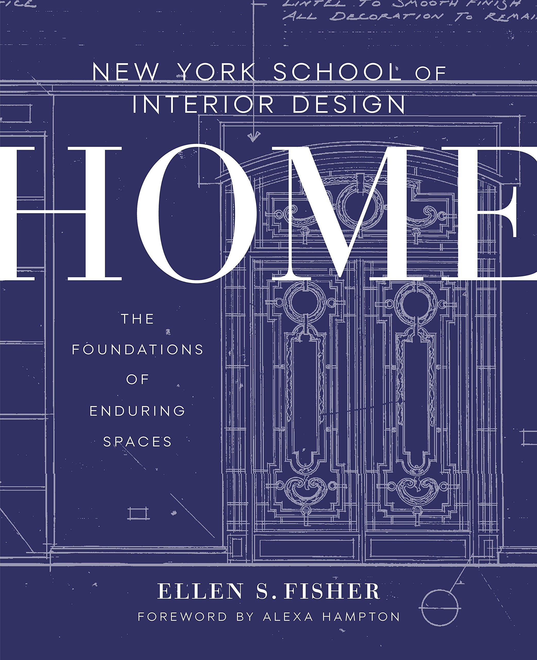 New York School of Interior Design: Home: The Foundations of Enduring Spaces