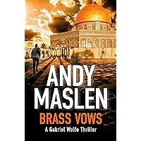 Brass Vows (The Gabriel Wolfe Thrillers Book 13) Brass Vows (The Gabriel Wolfe Thrillers Book 13) Kindle Paperback