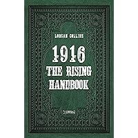1916: The Rising Handbook 1916: The Rising Handbook Kindle Hardcover