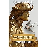 Le Prince heureux et autres contes (French Edition) Le Prince heureux et autres contes (French Edition) Kindle Paperback Pocket Book