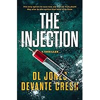 THE INJECTION: A Medical Action Thriller THE INJECTION: A Medical Action Thriller Kindle Paperback