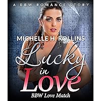 Lucky In Love: BBW Love Match (BBW Romance Short Stories) Lucky In Love: BBW Love Match (BBW Romance Short Stories) Kindle Audible Audiobook Paperback