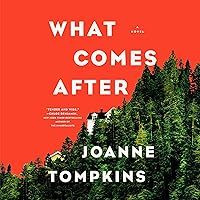 What Comes After: A Novel What Comes After: A Novel Audible Audiobook Paperback Kindle Hardcover