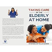 Taking Care of the Elderly at Home Taking Care of the Elderly at Home Kindle Paperback