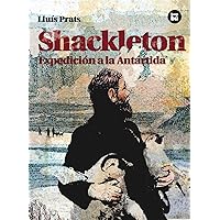 Shackleton: Expedición a la Antártida (Descubridores exploradores) (Spanish Edition) Shackleton: Expedición a la Antártida (Descubridores exploradores) (Spanish Edition) Paperback