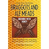 Braggots and Ale Meads: Brewing with Honey