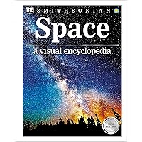 Space A Visual Encyclopedia (DK Children's Visual Encyclopedias) Space A Visual Encyclopedia (DK Children's Visual Encyclopedias) Hardcover Kindle Paperback Mass Market Paperback