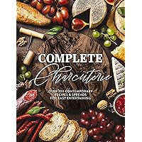 Complete Charcuterie: Over 200 Contemporary Spreads for Easy Entertaining (Charcuterie, Serving Boards, Platters, Entertaining) (Complete Cookbook Collection)