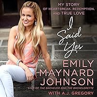 I Said Yes: My Story of Heartbreak, Redemption, and True Love I Said Yes: My Story of Heartbreak, Redemption, and True Love Audible Audiobook Hardcover Kindle MP3 CD Digital