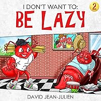 I Don't Want To Be Lazy: Helping Children Discover What God Thinks About Laziness I Don't Want To Be Lazy: Helping Children Discover What God Thinks About Laziness Kindle
