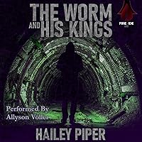 The Worm and His Kings The Worm and His Kings Audible Audiobook Kindle Paperback