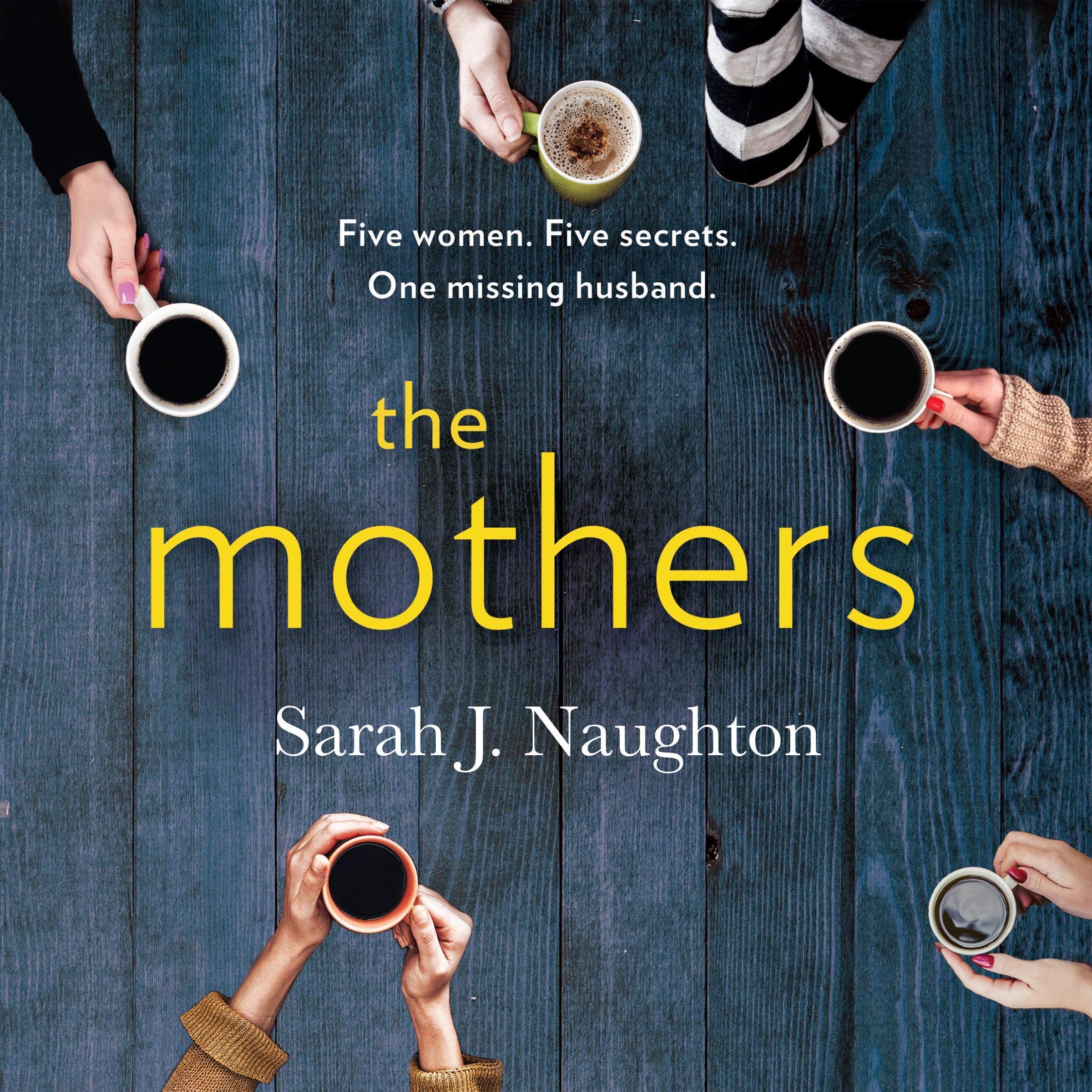The Mothers: Five women. Five secrets. One missing husband.