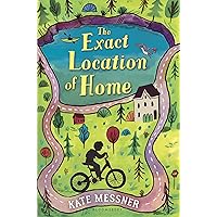 The Exact Location of Home The Exact Location of Home Hardcover Kindle Paperback