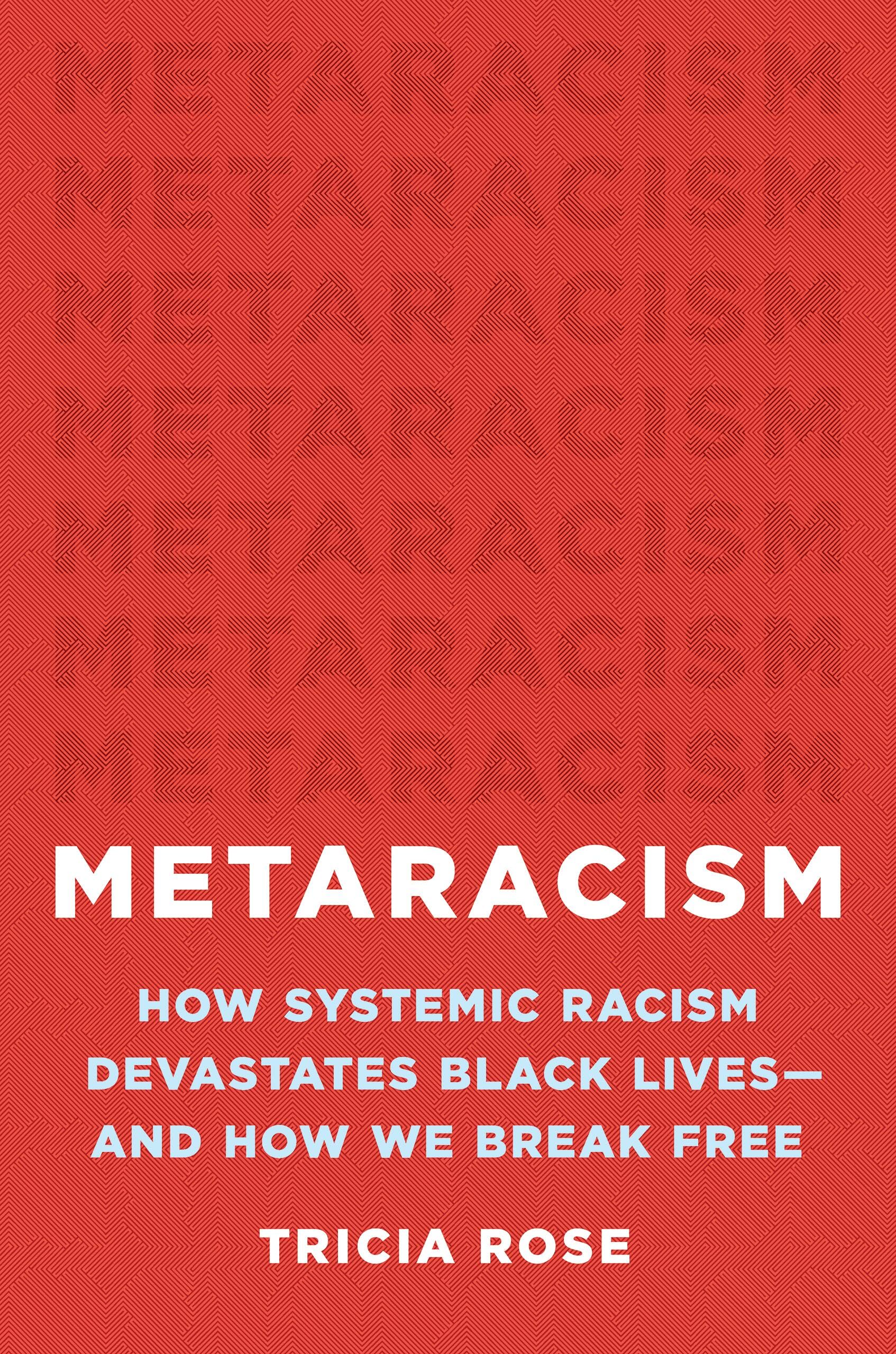 Metaracism: How Systemic Racism Devastates Black Lives―and How We Break Free