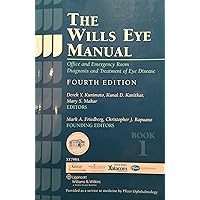 The Wills Eye Manual: Office and Emergency Room Diagnosis and Treatment of Eye Disease The Wills Eye Manual: Office and Emergency Room Diagnosis and Treatment of Eye Disease Paperback