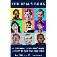 THE BELL’S BOOK: An Essential Guide To Bell's Palsy and How To Take Back Your Smile THE BELL’S BOOK: An Essential Guide To Bell's Palsy and How To Take Back Your Smile Kindle Audible Audiobook Paperback