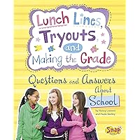 Lunch Lines, Tryouts, and Making the Grade: Questions and Answers about School (Girl Talk) Lunch Lines, Tryouts, and Making the Grade: Questions and Answers about School (Girl Talk) Kindle Library Binding