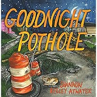 Goodnight Pothole (No Series (Generic)) Goodnight Pothole (No Series (Generic)) Hardcover