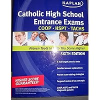 Kaplan Catholic High School Entrance Exams: COOP * HSPT * TACHS (Kaplan Test Prep) Kaplan Catholic High School Entrance Exams: COOP * HSPT * TACHS (Kaplan Test Prep) Paperback