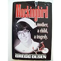 Mockingbird: a Mother, a Child, a Tragedy Mockingbird: a Mother, a Child, a Tragedy Hardcover Paperback Mass Market Paperback