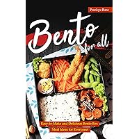 Bento for All: Easy-to-Make and Delicious Bento Box Meal Ideas for Everyone! Bento for All: Easy-to-Make and Delicious Bento Box Meal Ideas for Everyone! Kindle Paperback