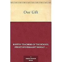 Our Gift Our Gift Kindle Hardcover Paperback MP3 CD Library Binding