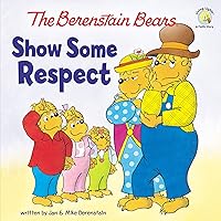 The Berenstain Bears Show Some Respect (Berenstain Bears/Living Lights: A Faith Story) The Berenstain Bears Show Some Respect (Berenstain Bears/Living Lights: A Faith Story) Paperback Kindle