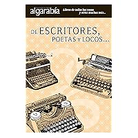 De escritores, poetas y locos (Colección Algarabía) (Spanish Edition) De escritores, poetas y locos (Colección Algarabía) (Spanish Edition) Kindle Paperback