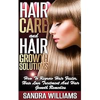 Hair Care And Hair Growth Solutions: How To Regrow Your Hair Faster, Hair Loss Treatment And Hair Growth Remedies (Fast Hair Growth, Hair Loss Cure, Hair ... Treatment, Natural Hair Care Books Book 1) Hair Care And Hair Growth Solutions: How To Regrow Your Hair Faster, Hair Loss Treatment And Hair Growth Remedies (Fast Hair Growth, Hair Loss Cure, Hair ... Treatment, Natural Hair Care Books Book 1) Kindle Paperback