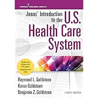 Jonas’ Introduction to the U.S. Health Care System, 8th Edition Jonas’ Introduction to the U.S. Health Care System, 8th Edition Kindle Paperback