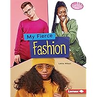 My Fierce Fashion (Searchlight Books ™ — My Style)