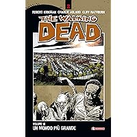 The Walking Dead vol. 16 - Un mondo più grande (Italian Edition) The Walking Dead vol. 16 - Un mondo più grande (Italian Edition) Kindle Paperback