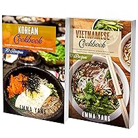 Korean And Vietnamese Cookbook: 2 Books In 1: 140 Easy Recipes For Authentic Food From Vietnam And Korea Korean And Vietnamese Cookbook: 2 Books In 1: 140 Easy Recipes For Authentic Food From Vietnam And Korea Kindle Paperback