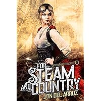 For Steam And Country - A Steampunk Fantasy (The Adventures of Baron Von Monocle Book 1)
