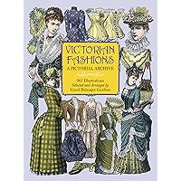 Victorian Fashions: A Pictorial Archive, 965 Illustrations (Dover Pictorial Archive) Victorian Fashions: A Pictorial Archive, 965 Illustrations (Dover Pictorial Archive) Paperback Kindle