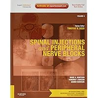 Spinal Injections & Peripheral Nerve Blocks: Volume 4: A Volume in the Interventional and Neuromodulatory Techniques for Pain Management Series; ... Techniques in Pain Management) Spinal Injections & Peripheral Nerve Blocks: Volume 4: A Volume in the Interventional and Neuromodulatory Techniques for Pain Management Series; ... Techniques in Pain Management) Hardcover