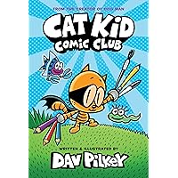 Cat Kid Comic Club: A Graphic Novel (Cat Kid Comic Club #1): From the Creator of Dog Man Cat Kid Comic Club: A Graphic Novel (Cat Kid Comic Club #1): From the Creator of Dog Man Hardcover Kindle