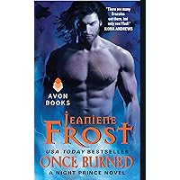 Once Burned: A Night Prince Novel Once Burned: A Night Prince Novel Kindle Audible Audiobook Mass Market Paperback Paperback Hardcover Audio CD