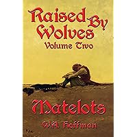 Matelots (Raised By Wolves Book 2)